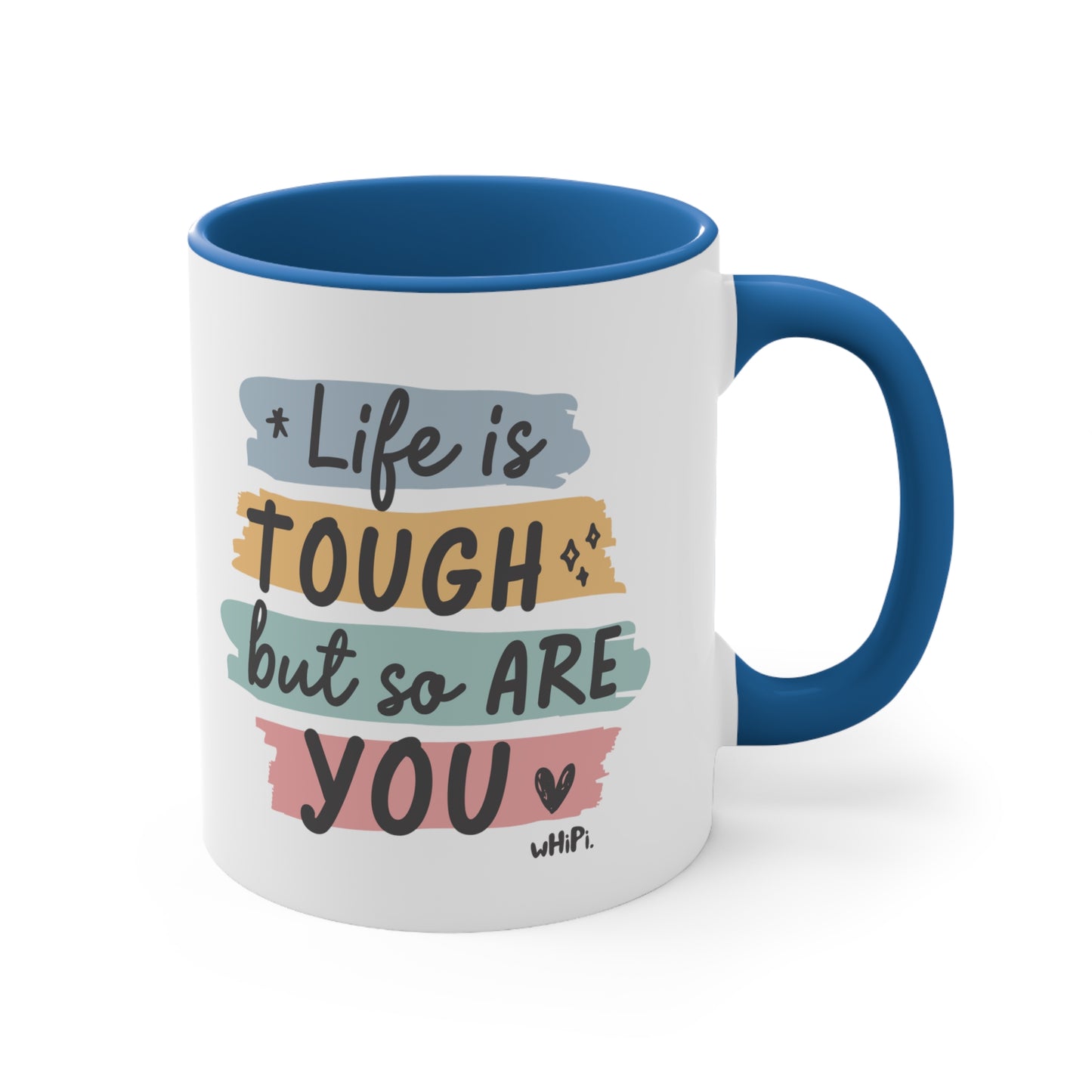 Life is Tough Mug