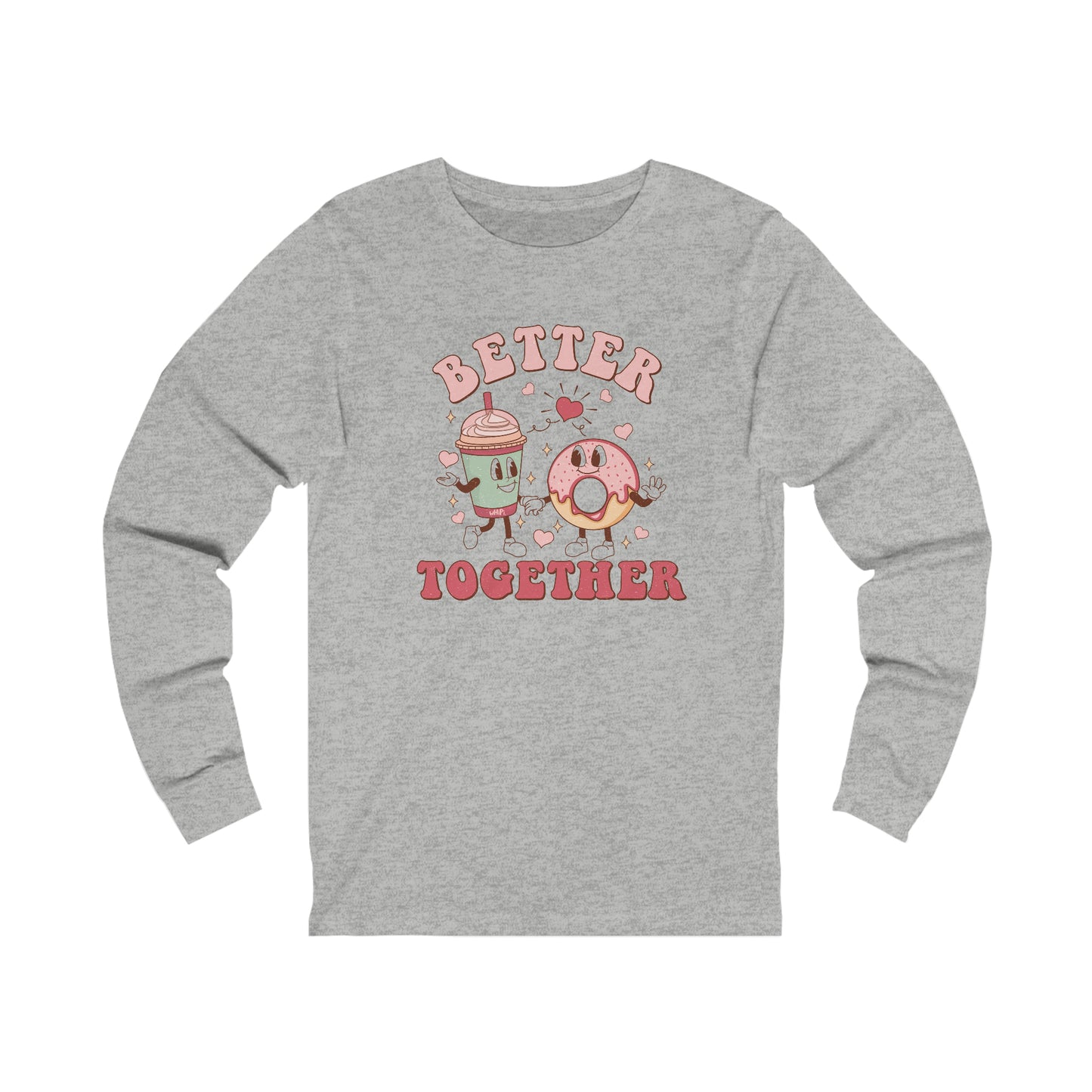Better Together Bella Canvas Long Sleeve