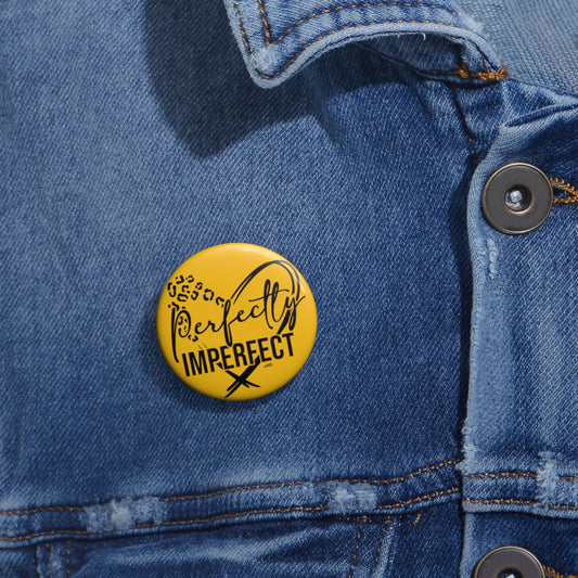Perfectly Imperfect Pin Buttons