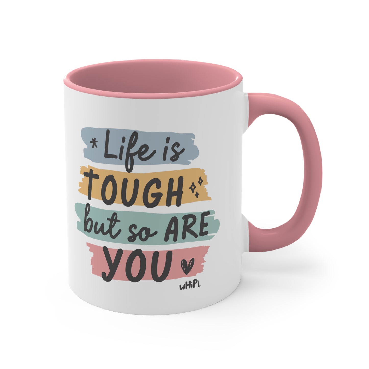 Life is Tough Mug