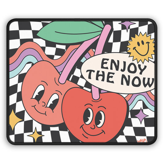 Enjoy the Now Mouse Pad