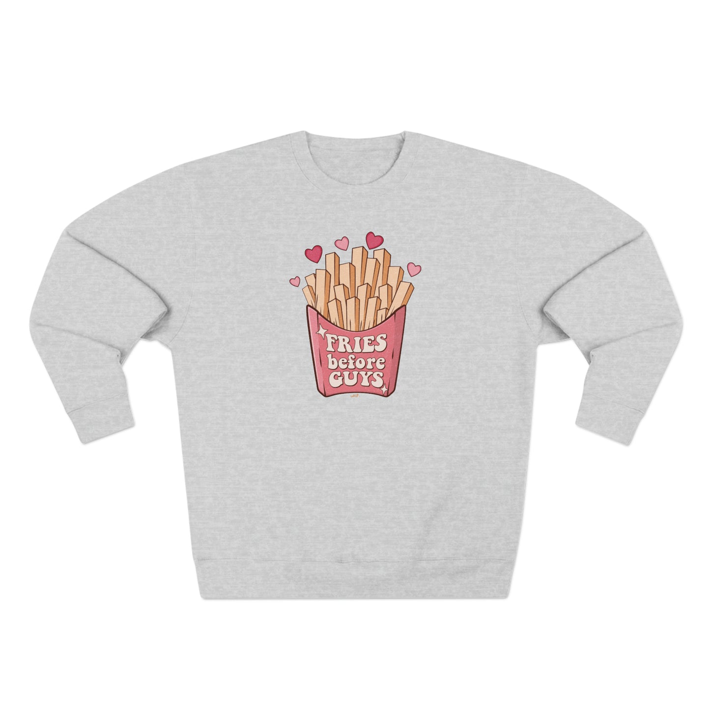 Fries Before Guys 2  Crewneck Sweatshirt