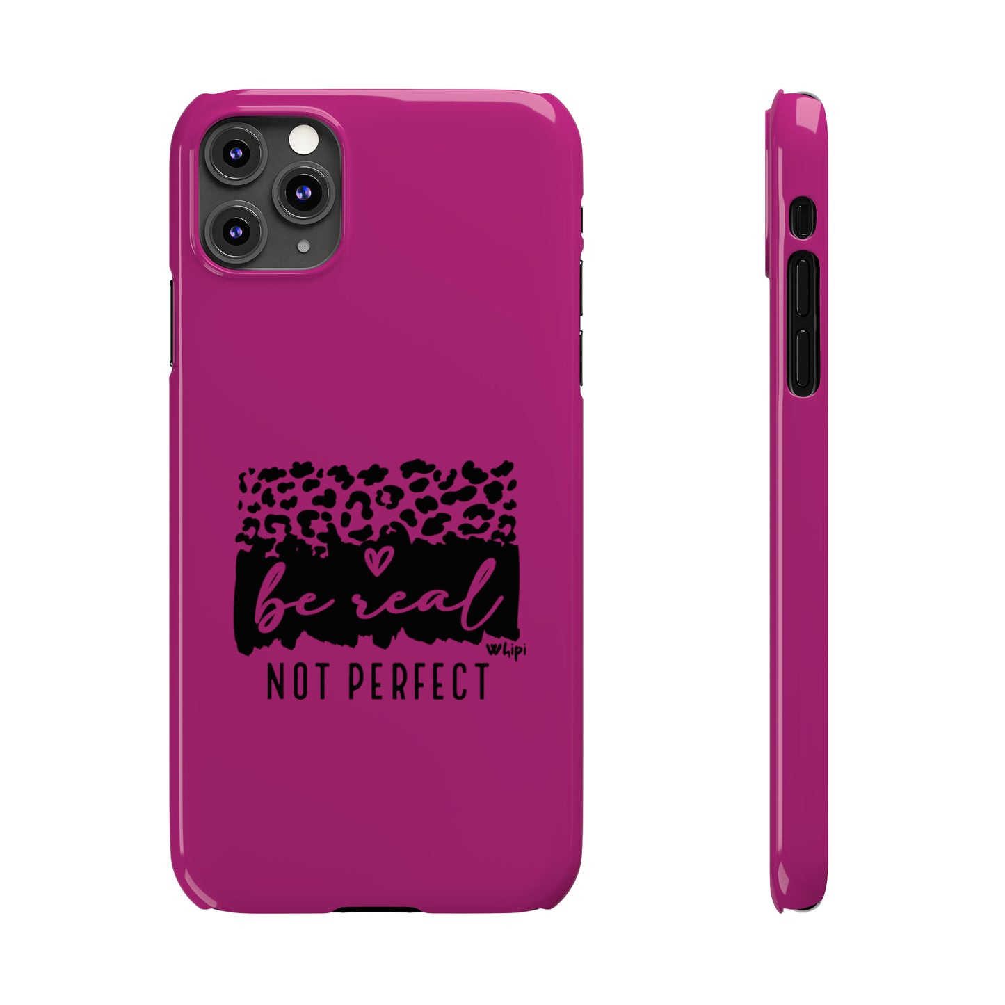 Be Real, Not Perfect Phone Case