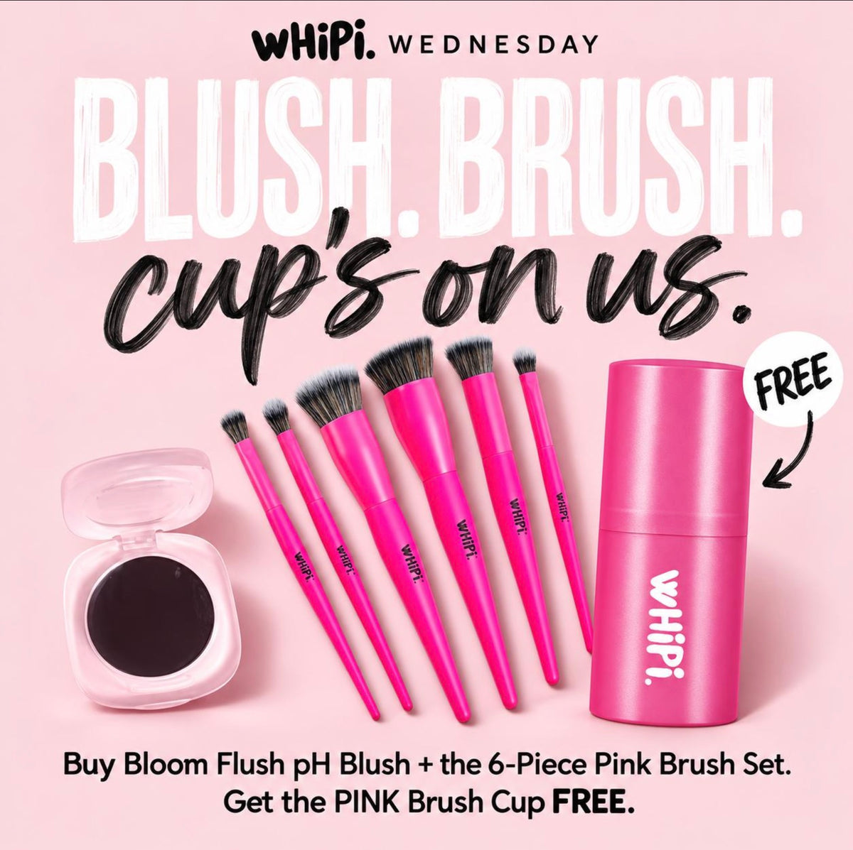 Blush. Brush. Cup’s on us.