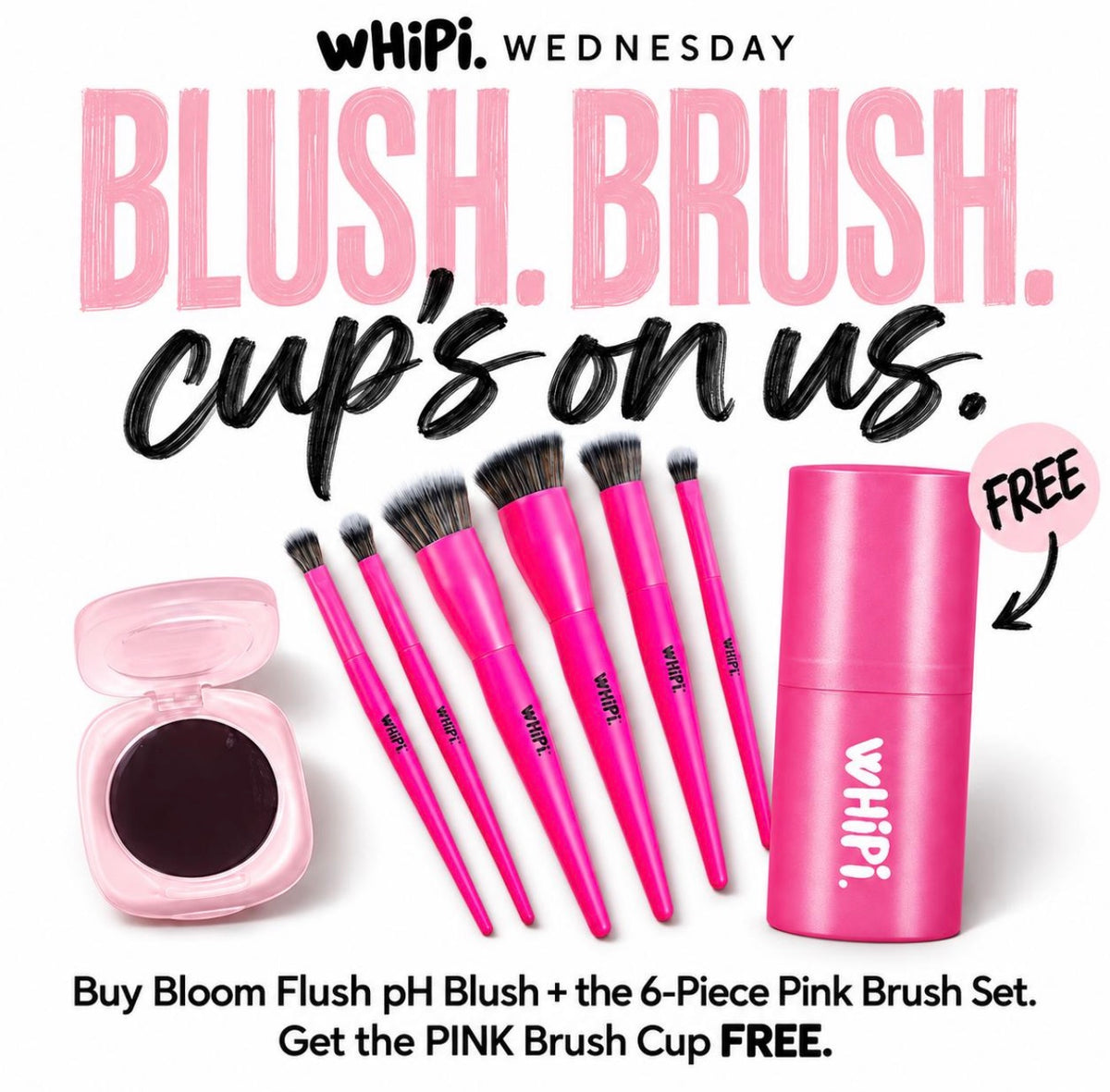 Blush. Brush. Cup’s on us.