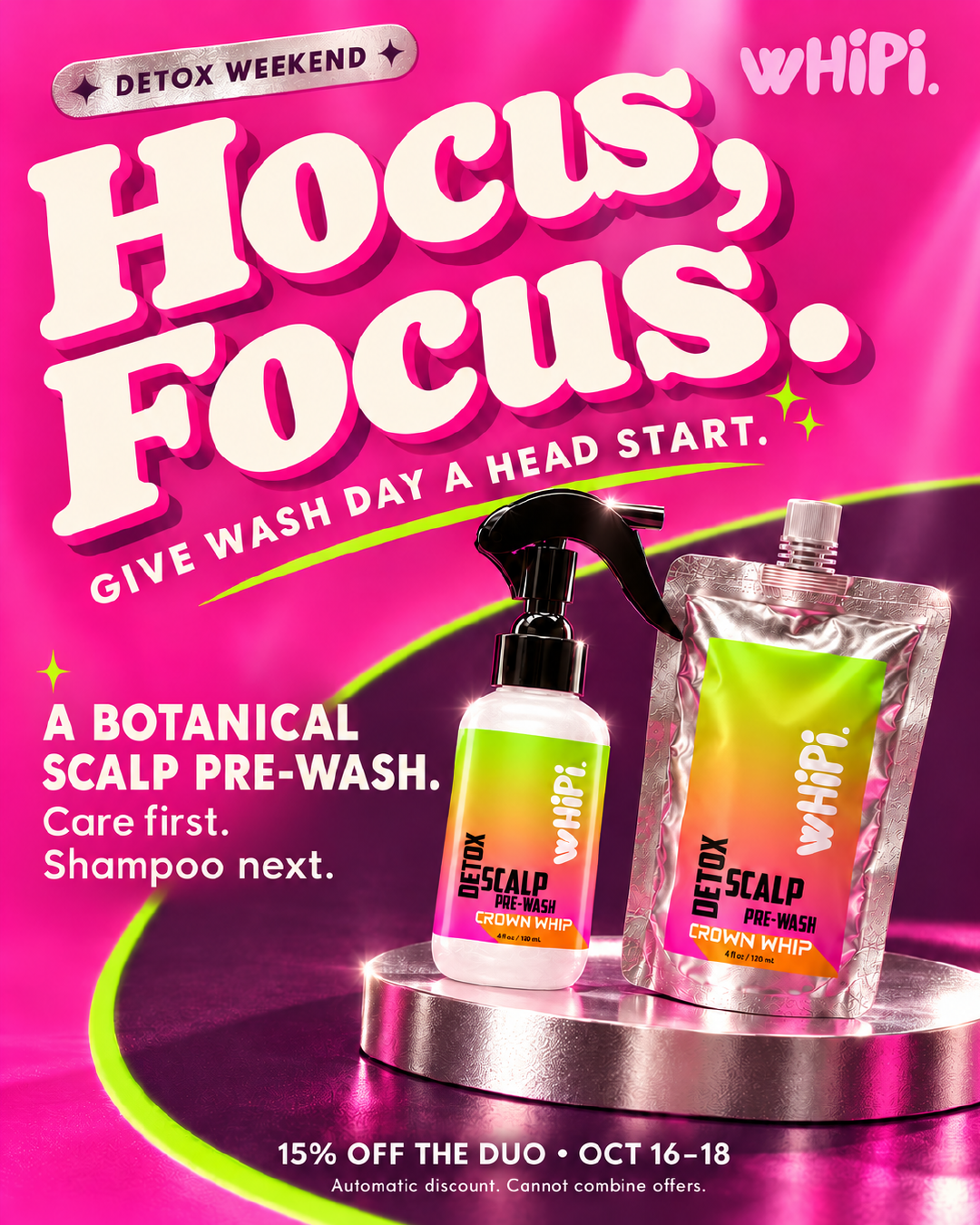 Hocus Focus — Crown Whip Detox 4 oz bottle and 4 oz refill bundle. 15% off October 16–18.