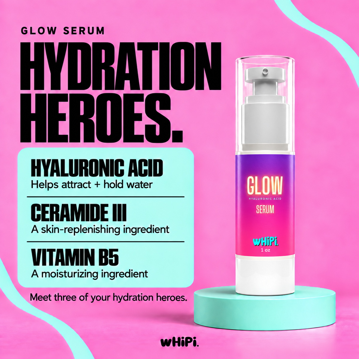 GLOW Serum ingredient highlights: hyaluronic acid, Ceramide III and vitamin B5, alongside the 1 oz serum bottle.