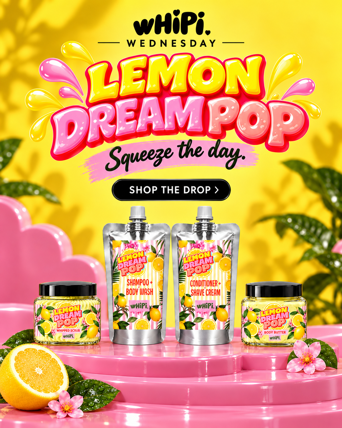Lemon Dream Pop — Squeeze the day. Shop the drop.