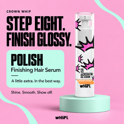 Crown Whip Polish Finishing Hair Serum — Step Eight. Finish glossy.