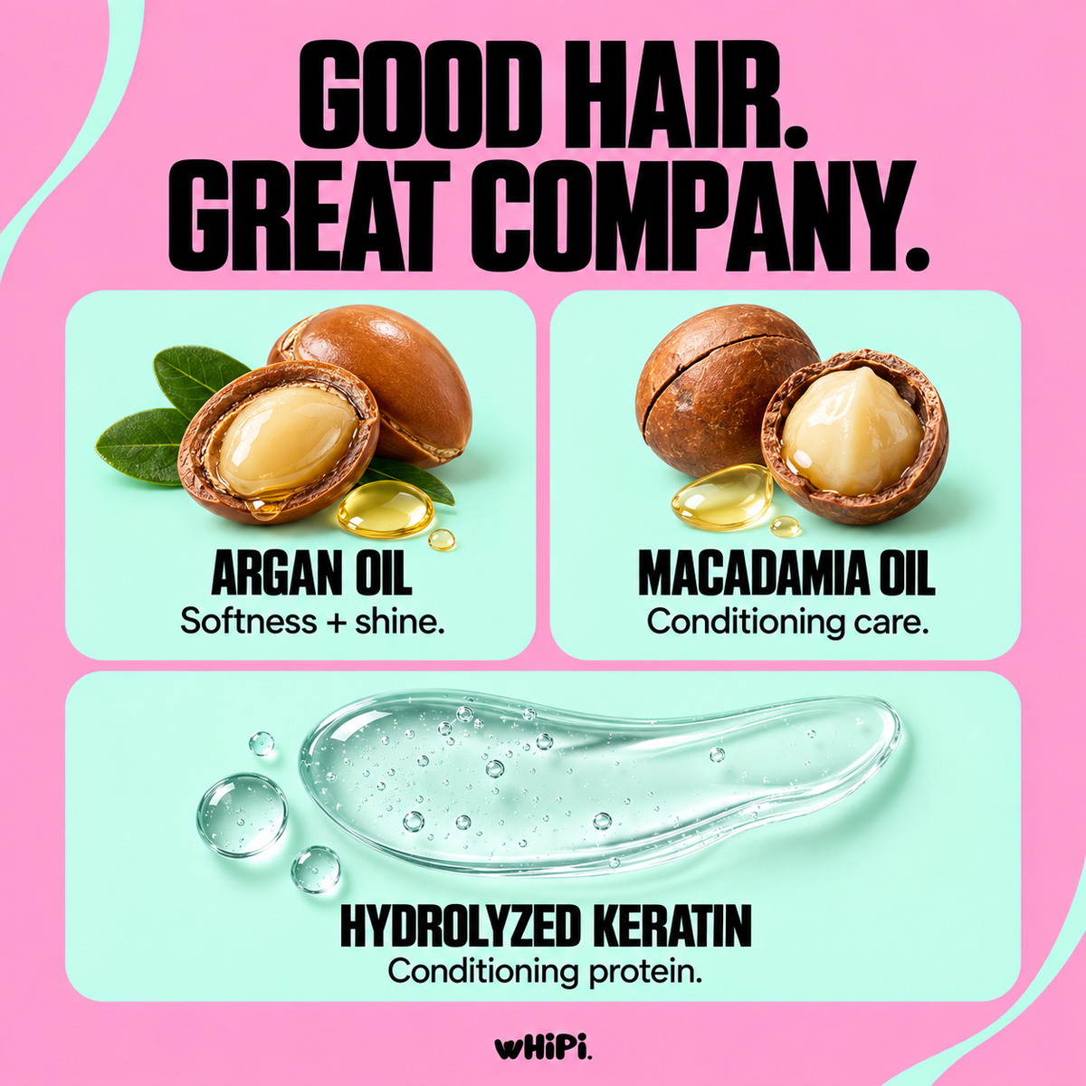 Shield ingredients: argan oil for softness and shine, macadamia oil for conditioning care, and hydrolyzed keratin conditioning protein.
